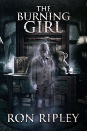 The Burning Girl : Haunted Collection cover image