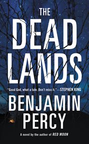 The Dead Lands : A Novel cover image cdn