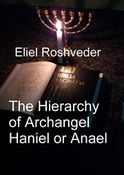 The Hierarchy of Archangel Haniel or Anael cover image