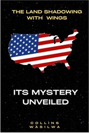 The Land Shadowing With Wings : Its Mystery Unveiled cover image