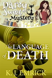 The Language of Death : Darcy Sweet Mystery cover image cdn