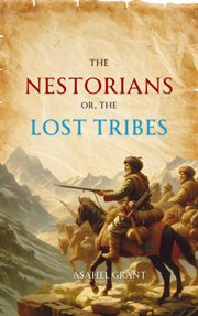 The Nestorians : Or, The Lost Tribes cover image cdn