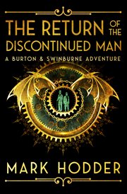 The Return of the Discontinued Man : Burton & Swinburne Adventure cover image cdn