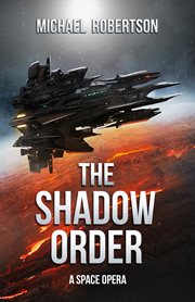 The Shadow Order : A Space Opera cover image cdn