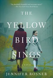The Yellow Bird Sings : A Novel cover image cdn