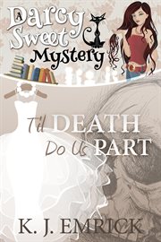 Til Death Do Us Part : Darcy Sweet Mystery cover image cdn