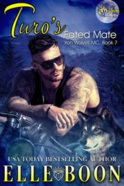 Turo's Fated Mate : Iron Wolves MC cover image cdn