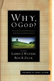 Why, O God? (Foreword by Randy Alcorn) : Suffering and Disability in the Bible and the Church cover image cdn