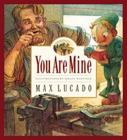 You Are Mine : Max Lucado's Wemmicks cover image cdn