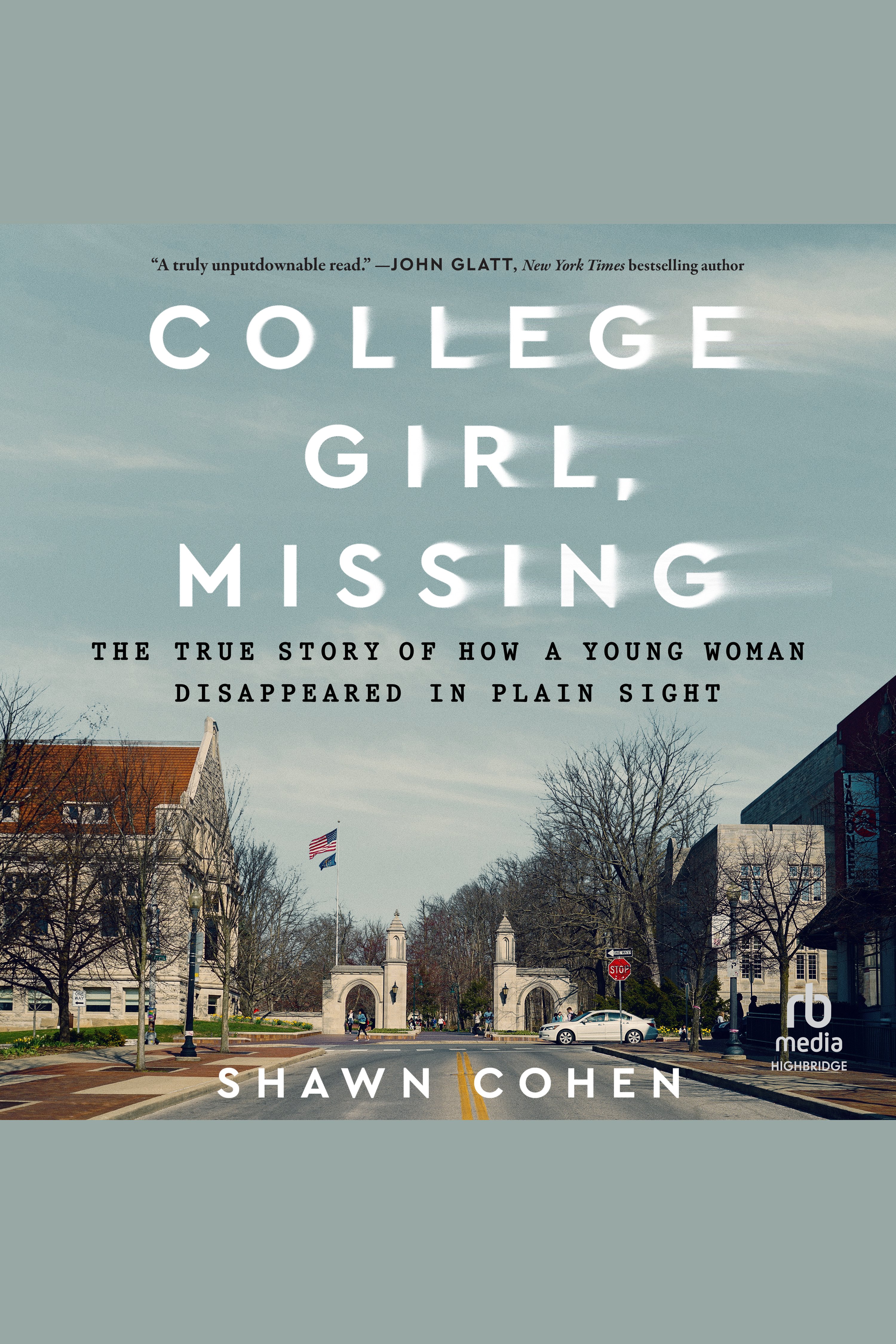 College Girl, Missing The True Story of How a Young Woman Disappeared in Plain Sight cover image cdn