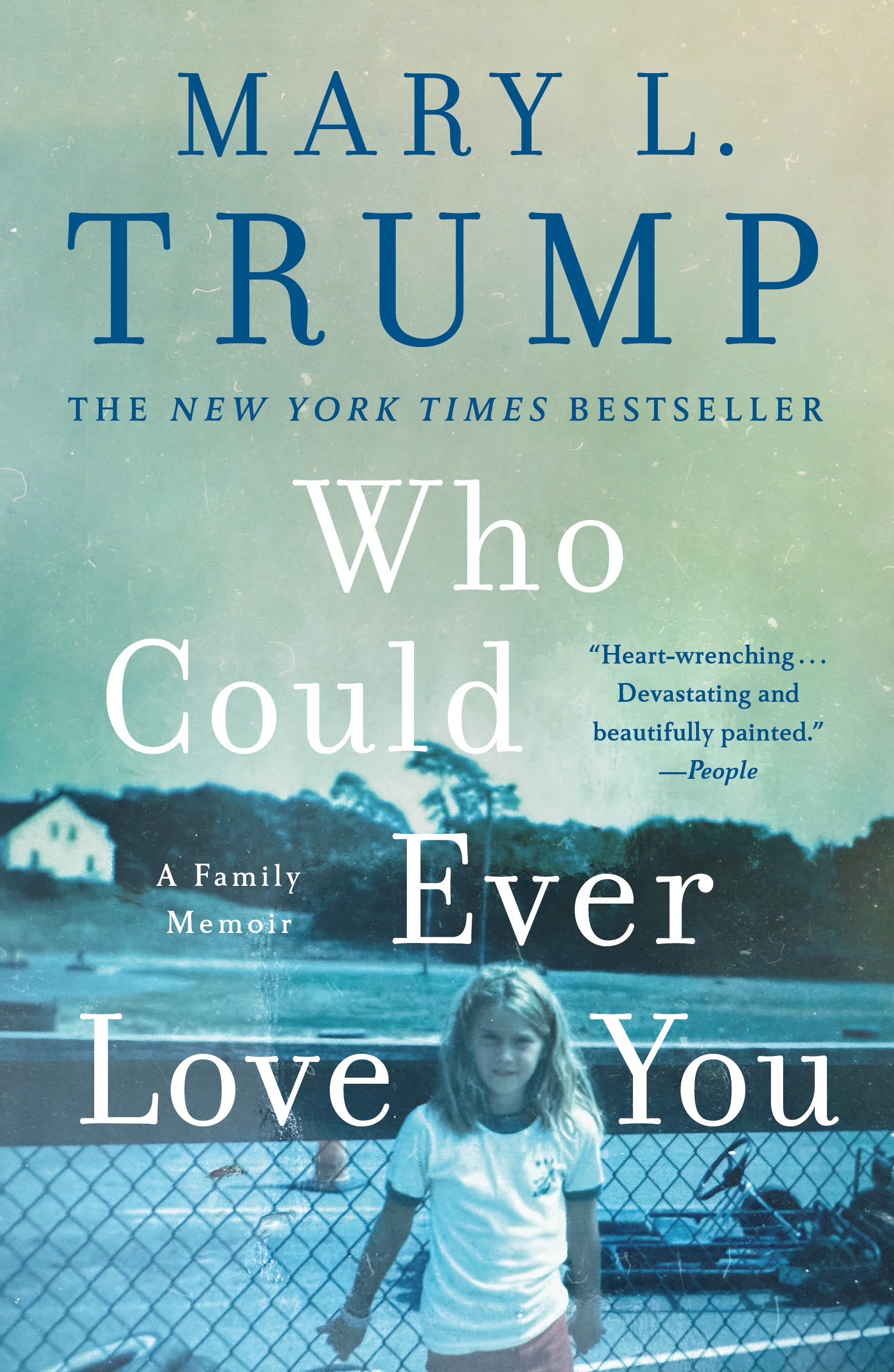 Who Could Ever Love You A Family Memoir cover image cdn
