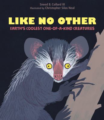 Like no other : Earth's coolest one-of-a-kind creatures  cover image cdn
