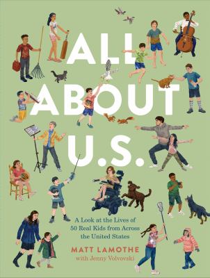 All about U.S. : a look at the lives of 50 real kids from across the United States  cover image cdn