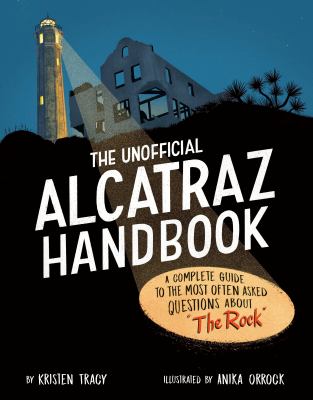 The unofficial Alcatraz handbook : a complete guide to the most often asked questions about "The Rock"  cover image cdn
