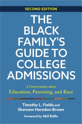 The Black family's guide to college admissions : a conversation about education, parenting, and race  cover image cdn
