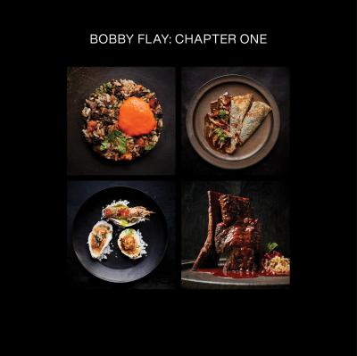 Bobby Flay : chapter one : iconic recipes and inspirations from a groundbreaking American chef  cover image cdn