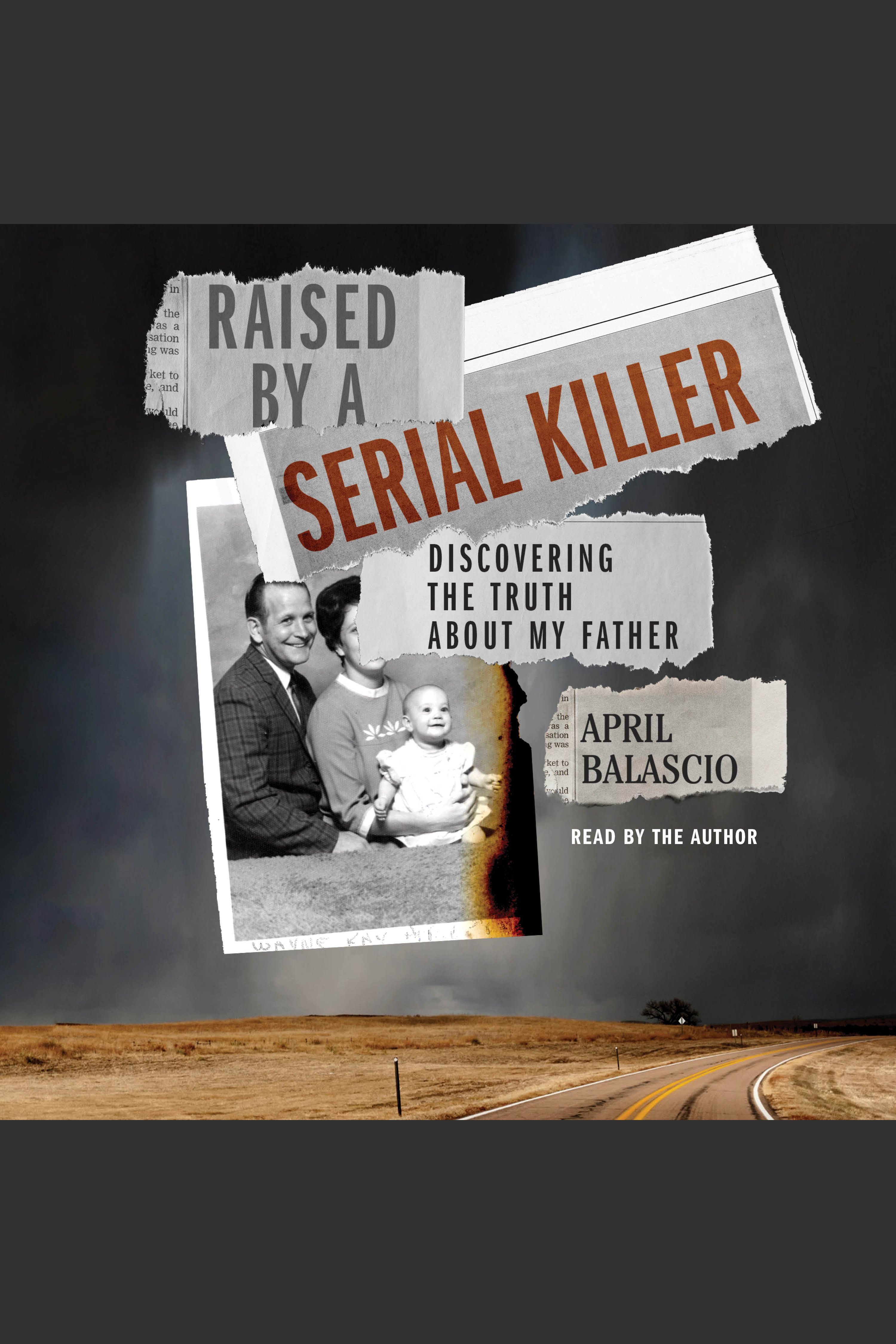 Raised by a Serial Killer Discovering the Truth About My Father cover image cdn