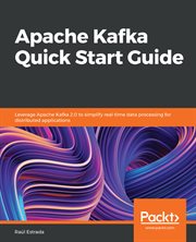 Apache Kafka Quick Start Guide cover image cdn