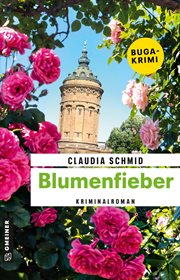 Blumenfieber : Kriminalroman. Edelgard und Norbert cover image cdn