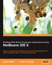 Building SOA-Based Composite Applications Using NetBeans IDE 6 cover image cdn
