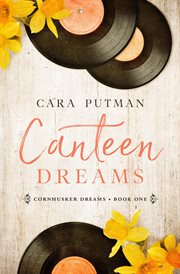 Canteen Dreams : Cornhusker Dreams cover image cdn