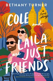 Cole and Laila Are Just Friends : A Love Story cover image cdn