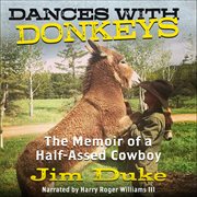 Dances With Donkeys : The Memoir of a Half-Assed Cowboy cover image cdn
