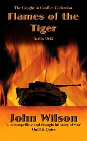 Flames of the Tiger : Berlin1945 cover image cdn