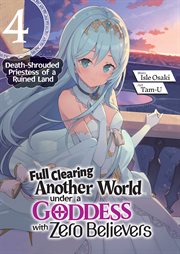 Full Clearing Another World Under a Goddess With Zero Believers : Volume 4 cover image cdn