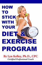 How to Stick With Your Diet and Exercise Program cover image cdn