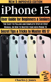 iPhone 15 User Guide for Beginners and Seniors cover image cdn