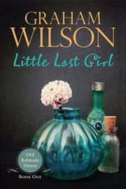 Little Lost Girl : Old Balmain House cover image cdn