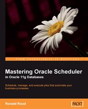 Mastering Oracle Scheduler in Oracle 11g Databases cover image cdn