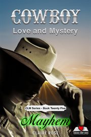 Mayhem : Romance eBook Series: Cowboy Love and Mystery cover image cdn