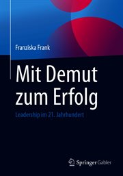 Mit Demut zum Erfolg : Leadership im 21. Jahrhundert cover image cdn