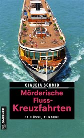 Mörderische Fluss-Kreuzfahrten : 11 Flüsse, 11 Morde. Edelgard und Norbert cover image cdn