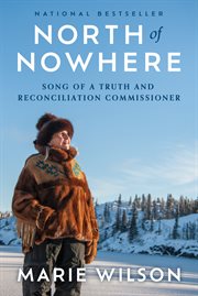 North of Nowhere : Song of a Truth and Reconciliation Commissioner cover image cdn