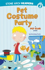 Pet Costume Party : A Pet Club Story. Pet Club cover image cdn