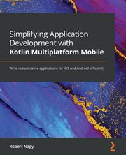 Simplifying Application Development With Kotlin Multiplatform Mobile cover image cdn