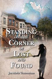 Standing on the Corner of Lost and Found cover image cdn