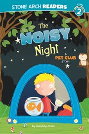 The Noisy Night : A Pet Club Story. Pet Club cover image cdn