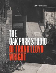 The Oak Park Studio of Frank Lloyd Wright cover image cdn