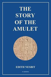 The Story of the Amulet : Easy to Read Layout cover image cdn