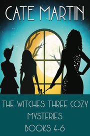 The witches three cozy mysteries. Books 4-6 cover image cdn