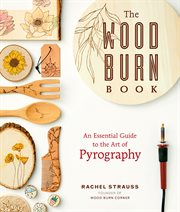 The wood burn book : an essential guide to the art of pyrography cover image cdn