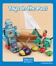 Toys in the Past : Wonder Readers Emergent Level cover image cdn