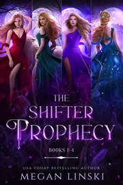 The Shifter Prophecy : Books #1-4. Shifter Prophecy cover image cdn