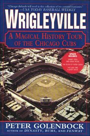 Wrigleyville : A Magical History Tour of the Chicago Cubs cover image cdn