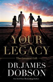 Your Legacy : The Greatest Gift cover image cdn