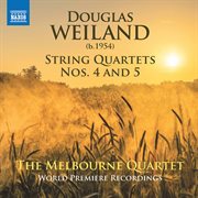 Douglas Weiland : String Quartets Nos. 4 & 5 cover image cdn